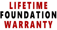 Lifetime Foundation Warranty